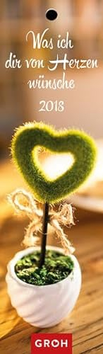 Was ich dir von Herzen wünsche 2018: Lesezeichenkalender