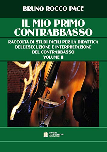 Il mio primo contrabbasso. Metodo per autodidatta (Vol. 2)
