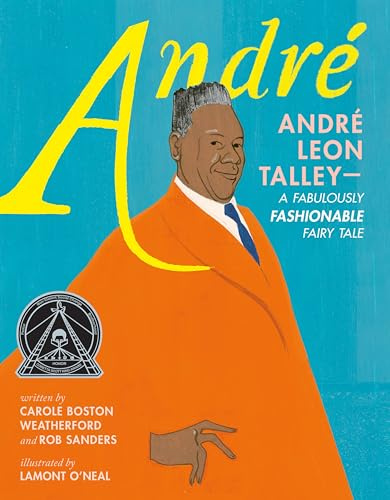 André: André Leon Talley―A Fabulously Fashionable Fairy Tale