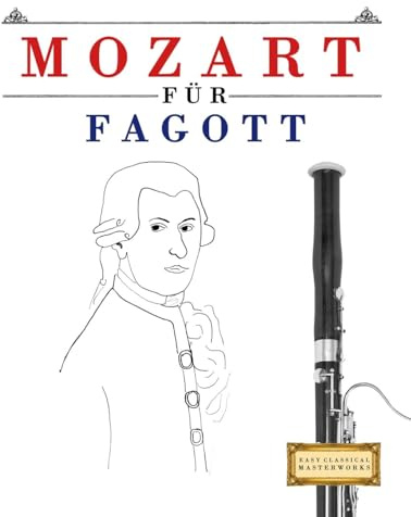 Mozart für Fagott: 10 Leichte Stücke für Fagott Anfänger Buch