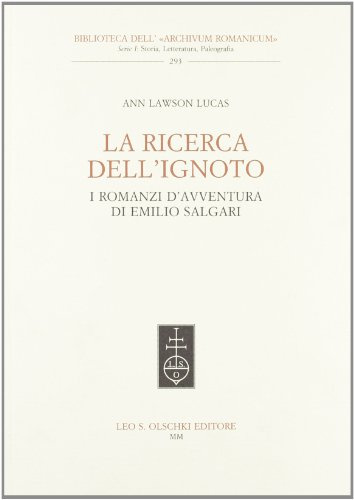 La ricerca dell'ignoto. I romanzi d'avventura di Emilio Salgari