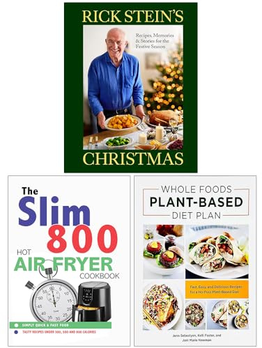 Rick Stein's Christmas, The Slim 800 Hot Air Fryer Simply Quick & Fast Food & Whole Foods Plant- Based Diet Plan 3 Books Collection Set