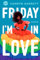 Friday I’m in Love: Eine moderne Rom-Com über Queerness, Black Joy und die Lust, sich zu verlieben.