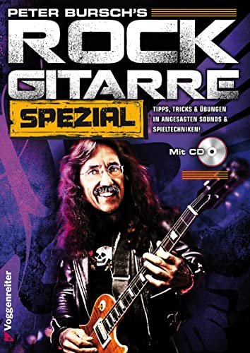 Peter Bursch's Rock Gitarre Spezial: Die Fortsetzung - randvoll mit Profitricks!