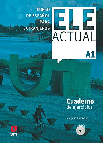 ELE ACTUAL A1. Cuaderno de ejercicios: Cuaderno de ejercicios A1 + CD