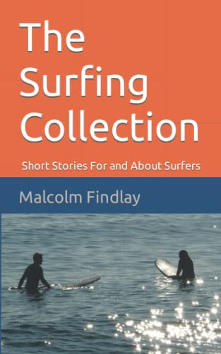 The Surfing Collection: Short Stories For and About Surfers