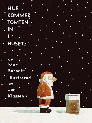 Hur kommer tomten in i huset?