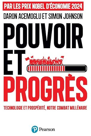 Pouvoir et progrès: Technologie et prospérité, notre combat millénaire