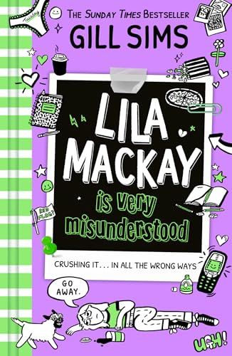 Lila Mackay is Very Misunderstood: a hilarious diary-style teen romance comedy – the first YA novel from Sunday Times best-selling author of The Why Mummy series: Book 1