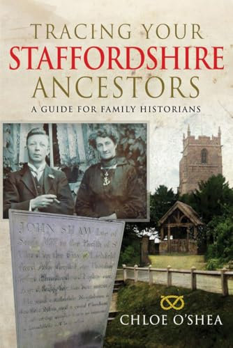 Tracing your Staffordshire Ancestors: A Guide for Family Historians