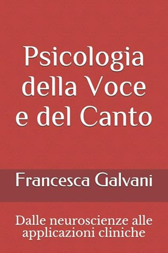 Psicologia della Voce e del Canto: Dalle neuroscienze alle applicazioni cliniche