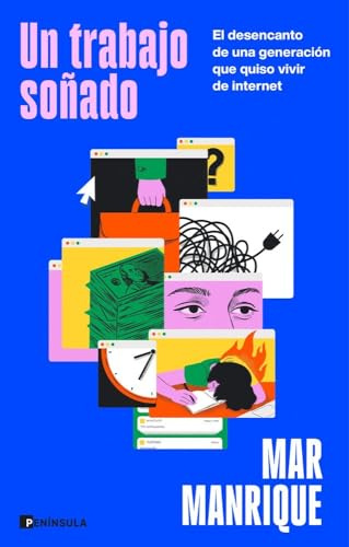 Un trabajo soñado: El desencanto de una generación que quiso vivir de internet (ACTUALIDAD)