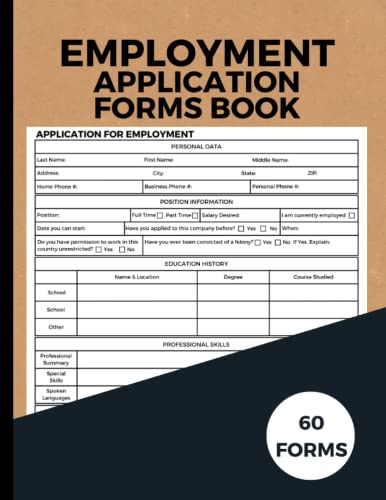 Employment Application Forms Book: Application For Employment Forms Book | Job Application Form | For Organizations, Small Business and Employers | 60 Forms | 8.5 x 11
