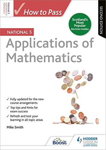How to Pass National 5 Applications of Maths: Second Edition: For QS Exams