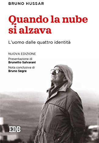 Quando la nube si alzava. L'uomo dalle quattro identità. Nuova ediz.