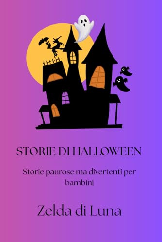 STORIE DI HALLOWEEN: storie paurose ma divertenti per bambini