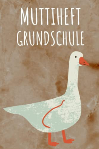 Muttiheft Grundschule: für Grundschulkinder - Dokumentieren Sie Beobachten, Verhalten und Rückmeldungen - Praktischer Helfer für die Lehrer Eltern Schüler Kommunikation