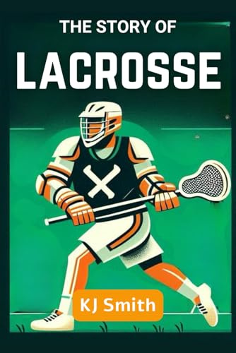 The Story of Lacrosse
