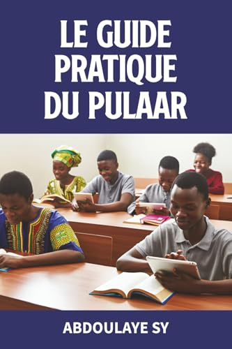 Le guide pratique du Pulaar