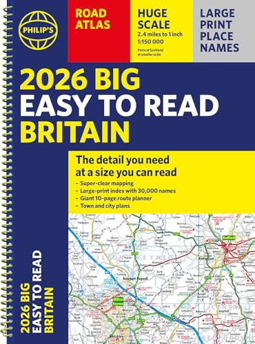 2026 Philip's Big Easy to Read Britain Road Atlas: (A3 Spiral) (Philip's Road Atlases)