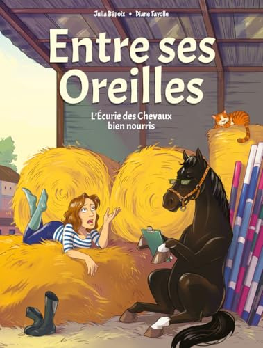 Entre ses Oreilles - L'écurie des chevaux bien nourris - Tome 1 (1)