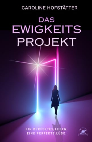 Das Ewigkeitsprojekt: Roman: Gewinner des Chrysalis Award