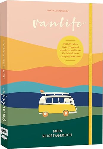 Van Life – Mein Reisetagebuch: Mit hilfreichen Listen, Tipps und inspirierenden Zitaten für dein nächstes Camping-Abenteuer – mit praktischem Verschlussband