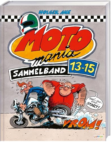 MOTOmania Sammelband 13-15: 3 Bände des legendären Motorrad-Comics in einem Buch | Geschenk für Motorradfahrer