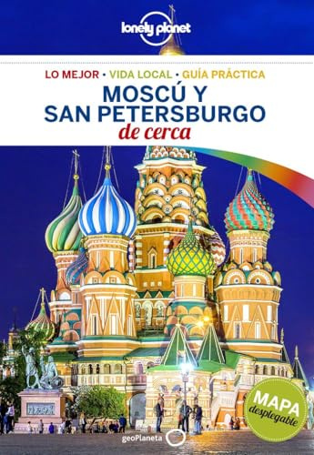 Moscú y San Petersburgo De cerca 1: Todo lo imprescindible para una escapada: rutas a pie, mapas y los mejores lugares (Guías De cerca Lonely Planet)