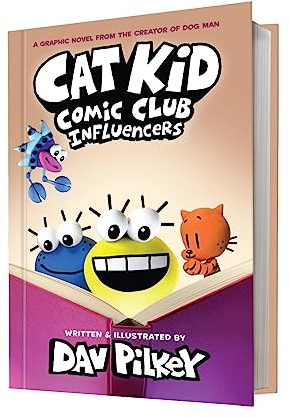 Cat Kid Comic Club: Influencers: A Graphic Novel (Cat Kid Comic Club #5): From the Creator of Dog Man (Volume 5)