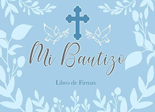 Mi Bautizo Libro de Firmas: Recuerdos y Consejos a los Padres Portada Follaje Azul