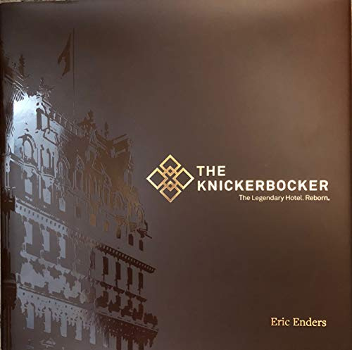 The Knickerbocker. The Legendary Hotel. Reborn.