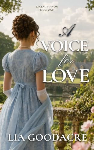 A Voice for Love: A Sweet, Slow-Burn Regency Romance on the Devon Coast (Regency Devon)