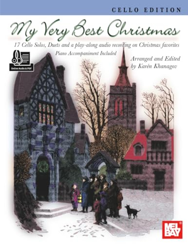 My Very Best Christmas, Cello Edition: 17 Viola Solos, Duets, and Play-along Audio on Christmas Favorites - Includes Online Audio/Pdf Supplement