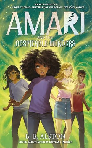 Amari and the Despicable Wonders: The 3rd magical adventure in the NYT bestselling AMARI AND THE NIGHT BROTHERS fantasy series, new in paperback for 2025!