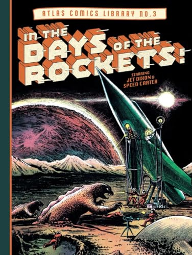 The Atlas Comics Library No. 3: In the Days of the Rockets