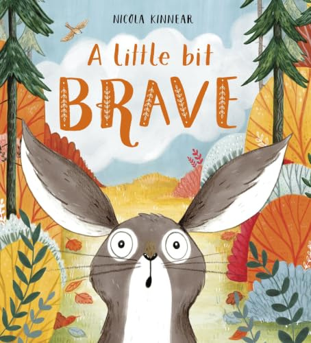 A Little Bit Brave: a picture book about overcoming your fears