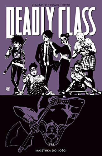 Deadly Class T.9: Maszynka do kości
