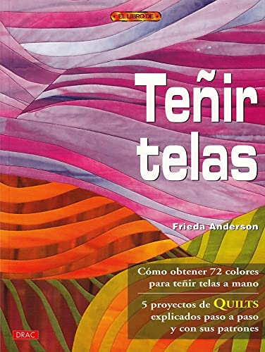 TEÑIR TELAS (EL LIBRO DE)
