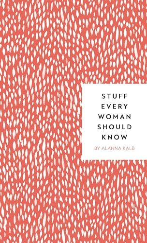 Stuff Every Woman Should Know (Stuff You Should Know): 4