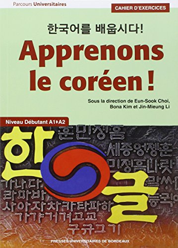 Apprenons le coréen ! Cahier d'exercices A1-A2