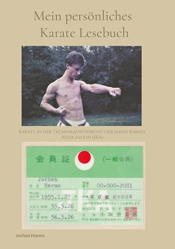 Mein persönliches Karate Lesebuch: Karate in der Technikausführung der Japan Karate Association (JKA)