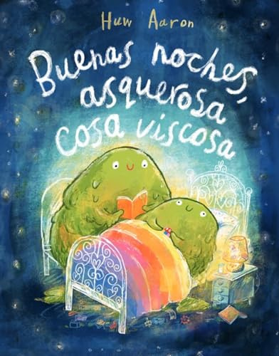 Buenas noches, asquerosa cosa viscosa (Cuentos infantiles)