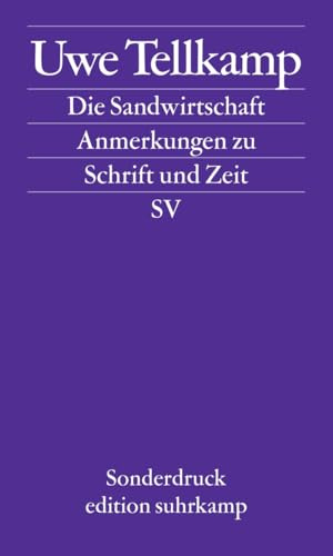 Die Sandwirtschaft: Anmerkungen zu Schrift und Zeit. Leipziger Poetikvorlesung (edition suhrkamp)