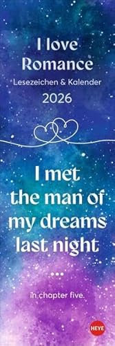Romance Lesezeichen & Kalender 2026: Die perfekte kleine Aufmerksamkeit zu Weihnachten oder als Mitbringsel für Young and New Adults im ... 6 x 18 cm (Lesezeichen & Kalender Heye)