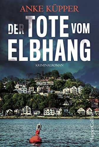 Der Tote vom Elbhang: Kriminalroman: 1