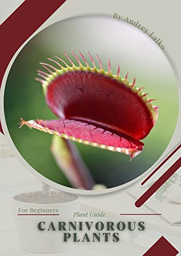 Carnivorous Plants: Plant Guide