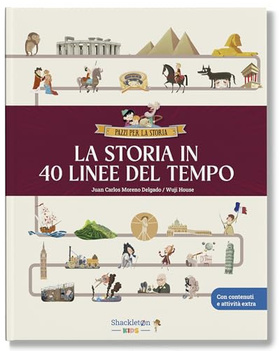 La storia in 40 linee del tempo / Libro per bambini con contenuti e attività extra.