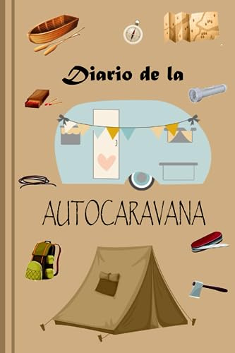 Cuaderno de viaje de la autocaravana: escapar en camper | viaje en autocaravana | diario de viaje para completar para registrar y organizar ... vacaciones: un buen diario para los campistas