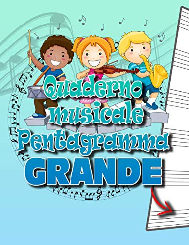 Quaderno musicale pentagramma grande: 100 pagine, 6 pentagrammi per pagina, formato maxi, grande interlinea, ideale per i bambini